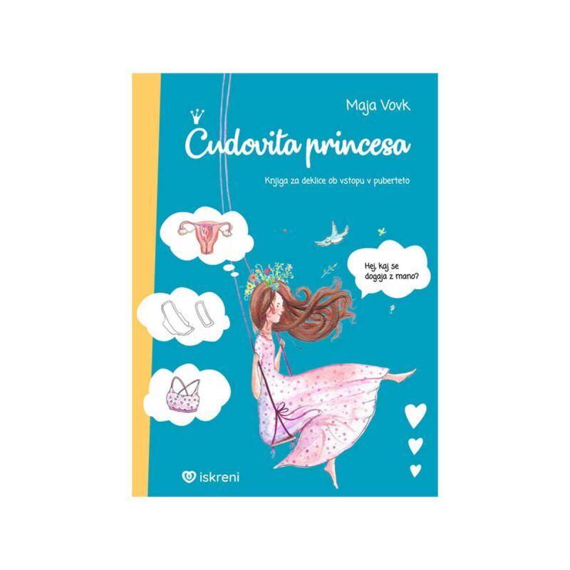 Čudovita princesa, knjiga za deklice ob vstopu v puberteto 1 Čudovita princesa, knjiga za deklice ob vstopu v puberteto